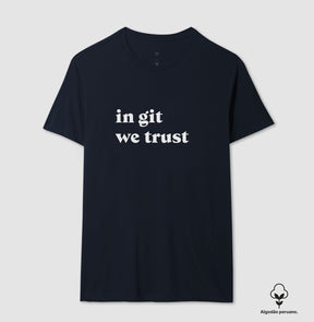 Camiseta In Git We Trust