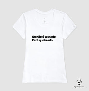 Camiseta Premium QA Se Não é Testado Está Quebrado