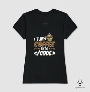 Camiseta Premium I turn Coffee into Code