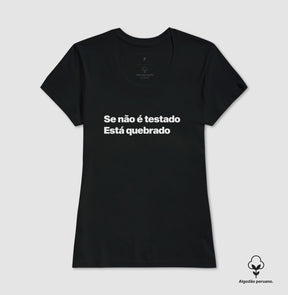 Camiseta Premium QA Se Não é Testado Está Quebrado