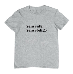 Camiseta Sem Café Sem Código