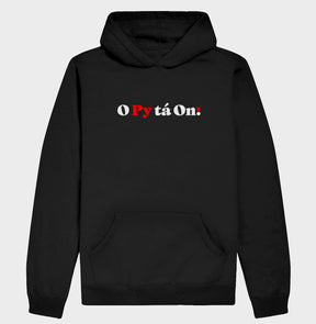 Hoodie Moletom O Py tá On