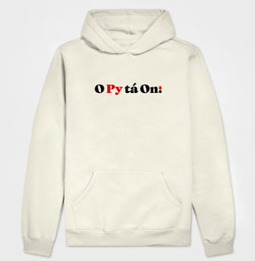 Hoodie Moletom O Py tá On