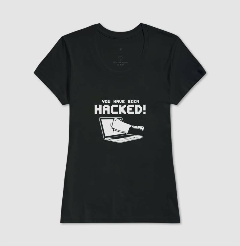 Camiseta Você Foi Hackeado